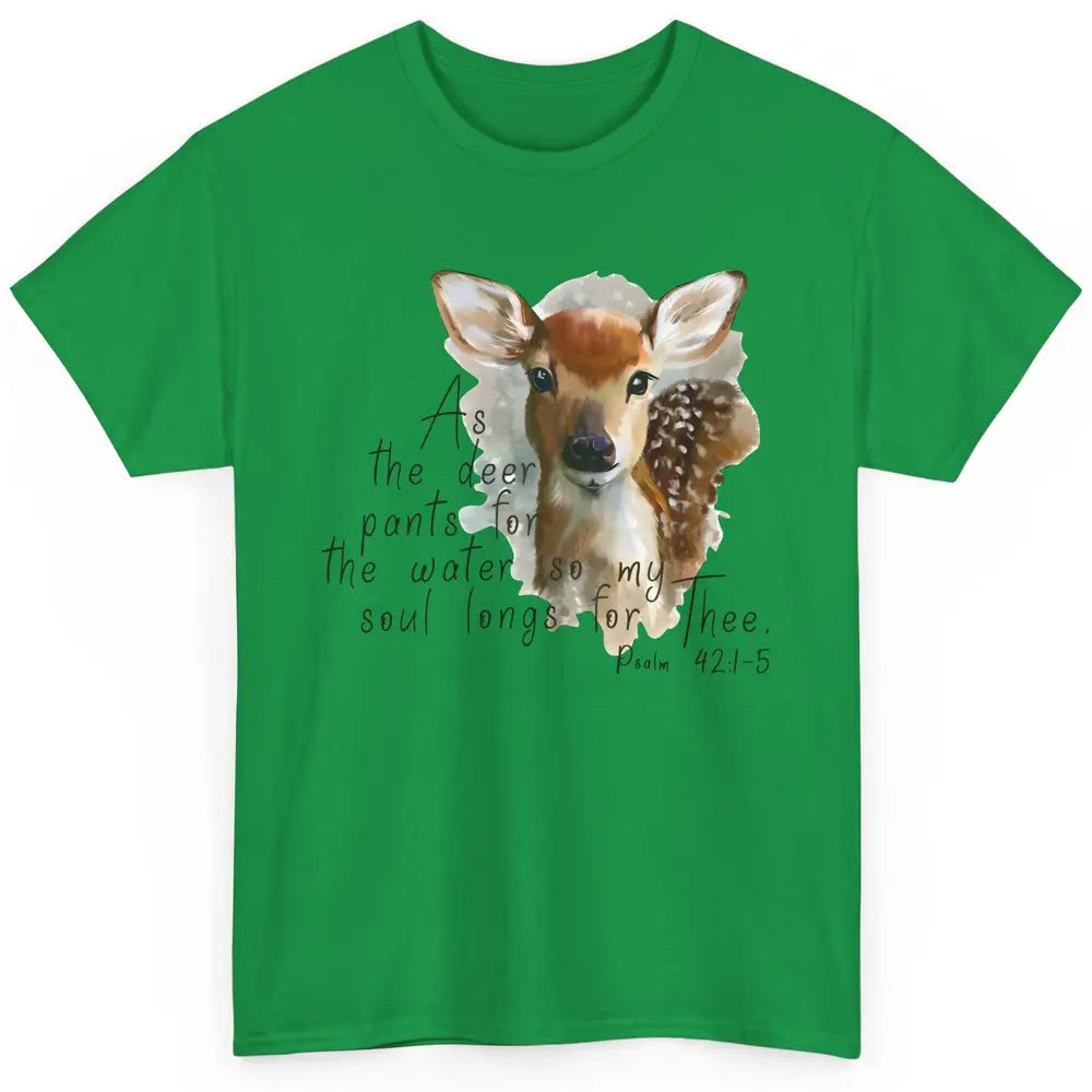 Christian As Deer Pants For The Water Bible Verse Religious Classic Unisex T-Shirt