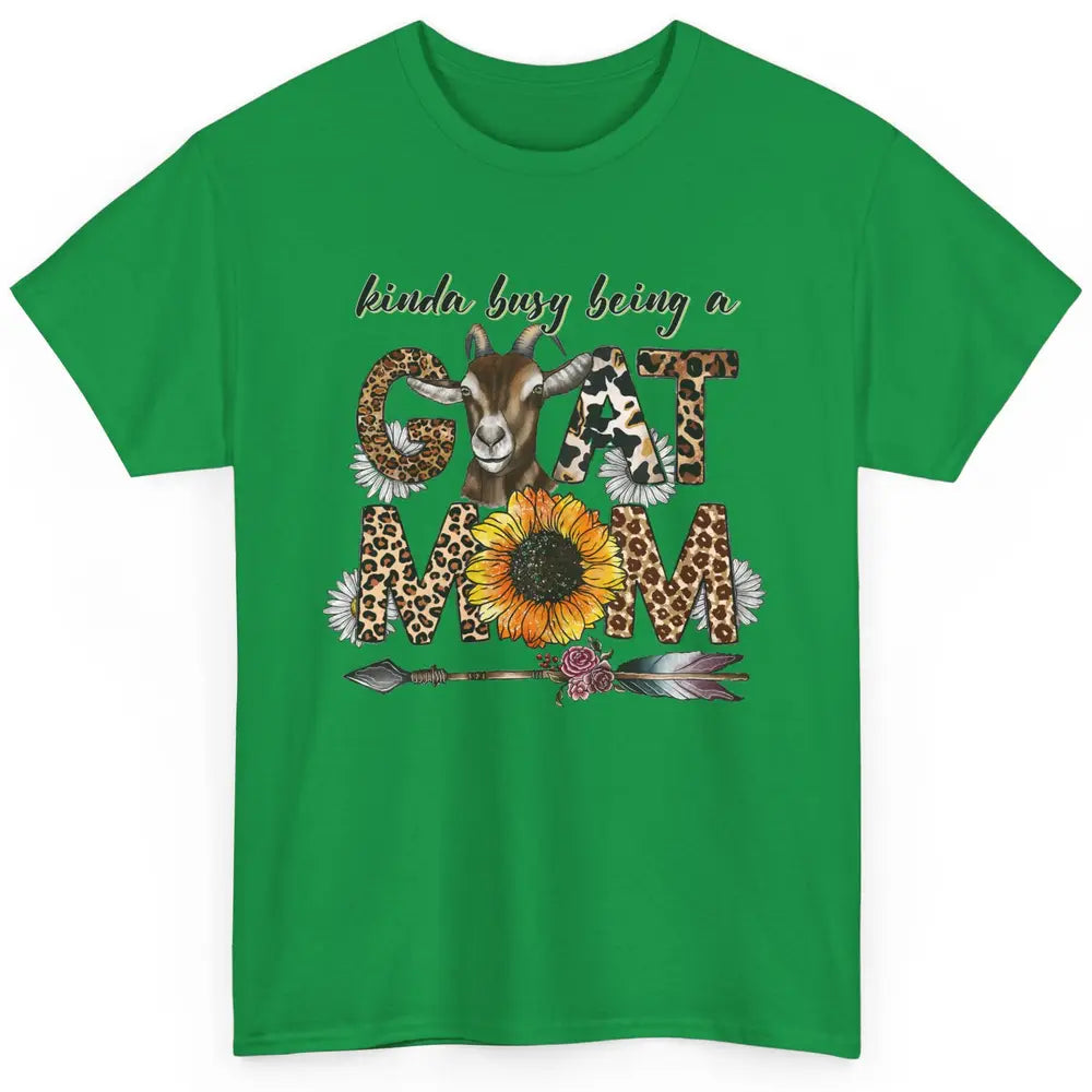 Busy Being Goat Mom Cute Mama Farm Animal Sunflower Leopard Classic Unisex T-Shirt