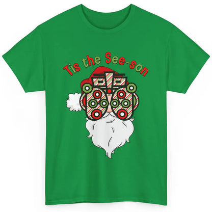 Funny Optometrist Santa Phoropter Tis The See-son Christmas Classic Unisex T-Shirt