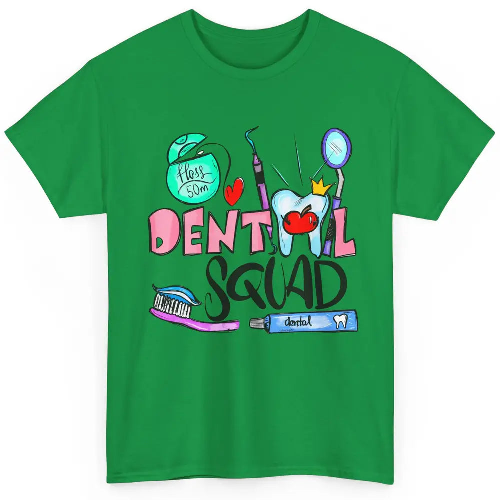 Dental Squad Dental Life Dentist Tools Dental Hygienist Gift Classic Unisex T-Shirt