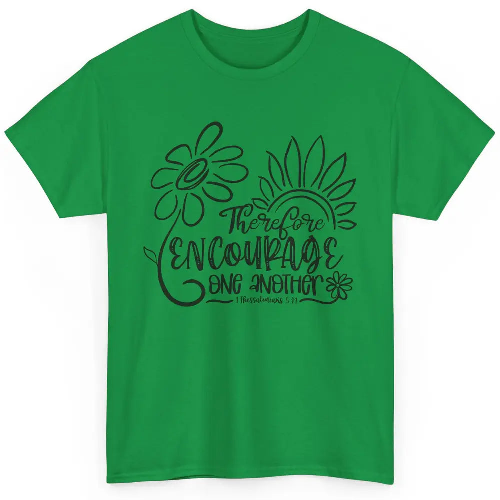 Christian Therefore Encourage One Another Bible Verse Classic Unisex T-Shirt