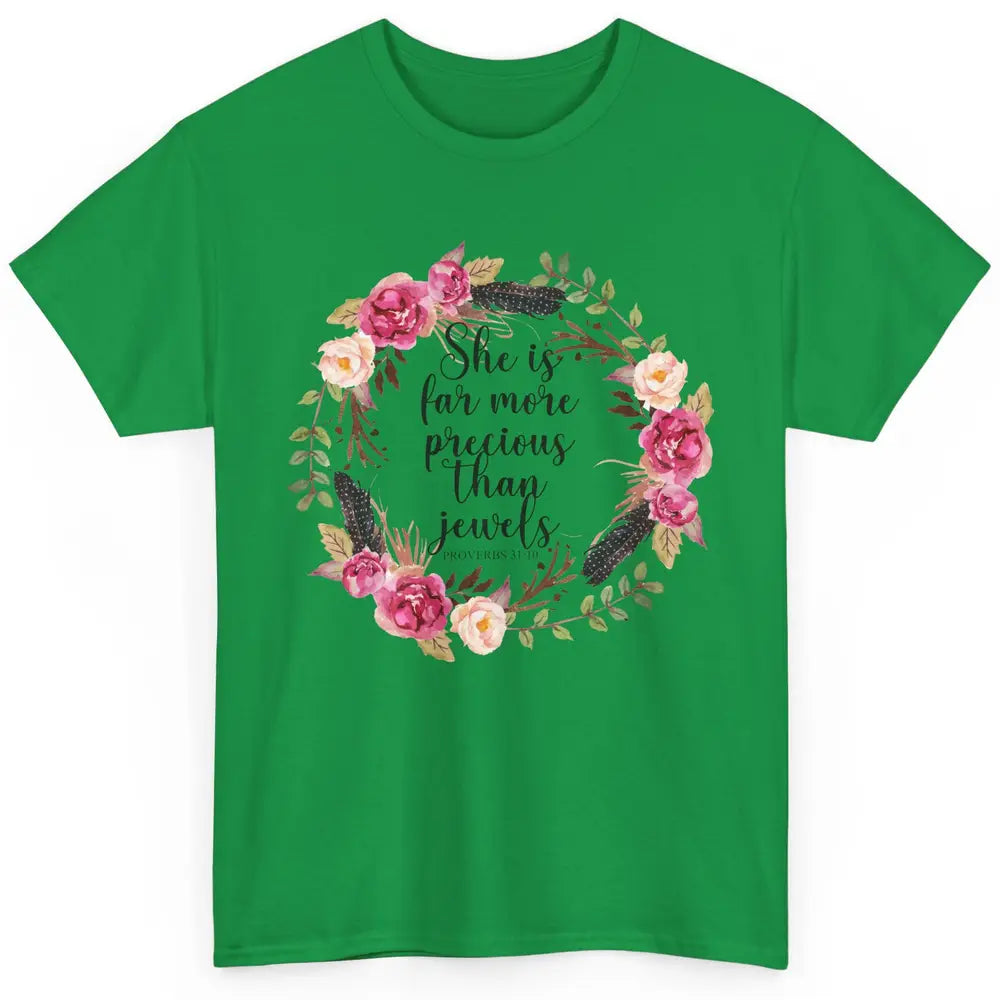 Floral She is More Precious Than Jewels Christian Religious Classic Unisex T-Shirt