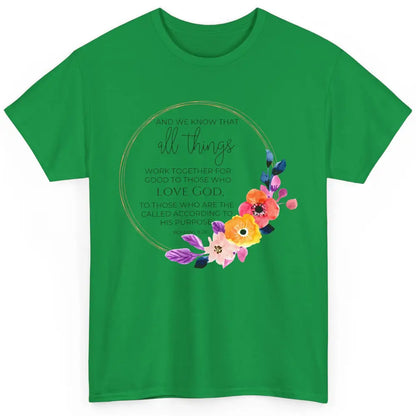 Floral Christian All Things Work Together For Good Bible Classic Unisex T-Shirt