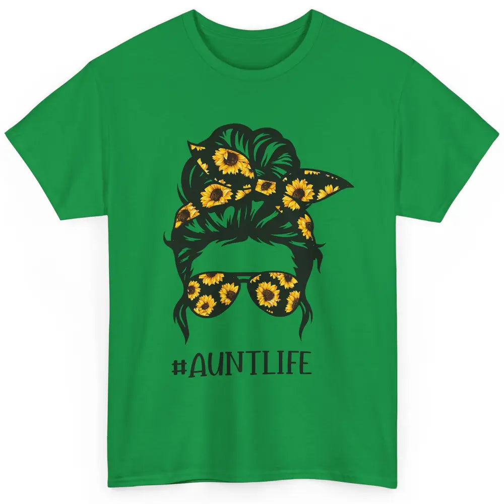 Aunt Life Messy Bun Hair Sunflower Sunglasses Bandana Auntie Classic Unisex T-Shirt