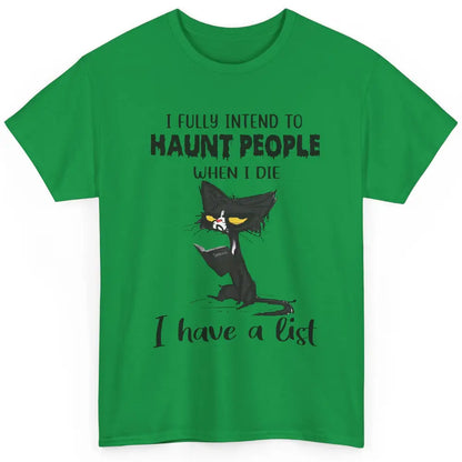 Funny Black Cat I Fully Intend To Haunt People Halloween Classic Unisex T-Shirt