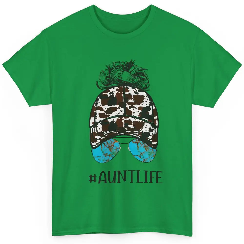 Aunt Life Messy Bun Glasses Cowhide Western Auntie Life Classic Unisex T-Shirt