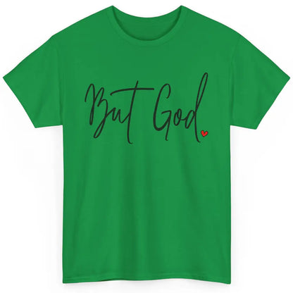 Christian Faith But God Made A Way Bible Verse Religious Classic Unisex T-Shirt