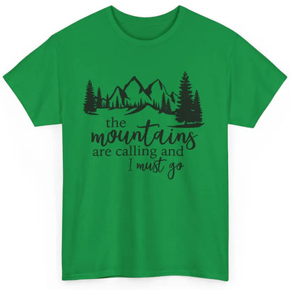 The Mountains Are Calling I Must Go Adventures Travels Classic Unisex T-Shirt