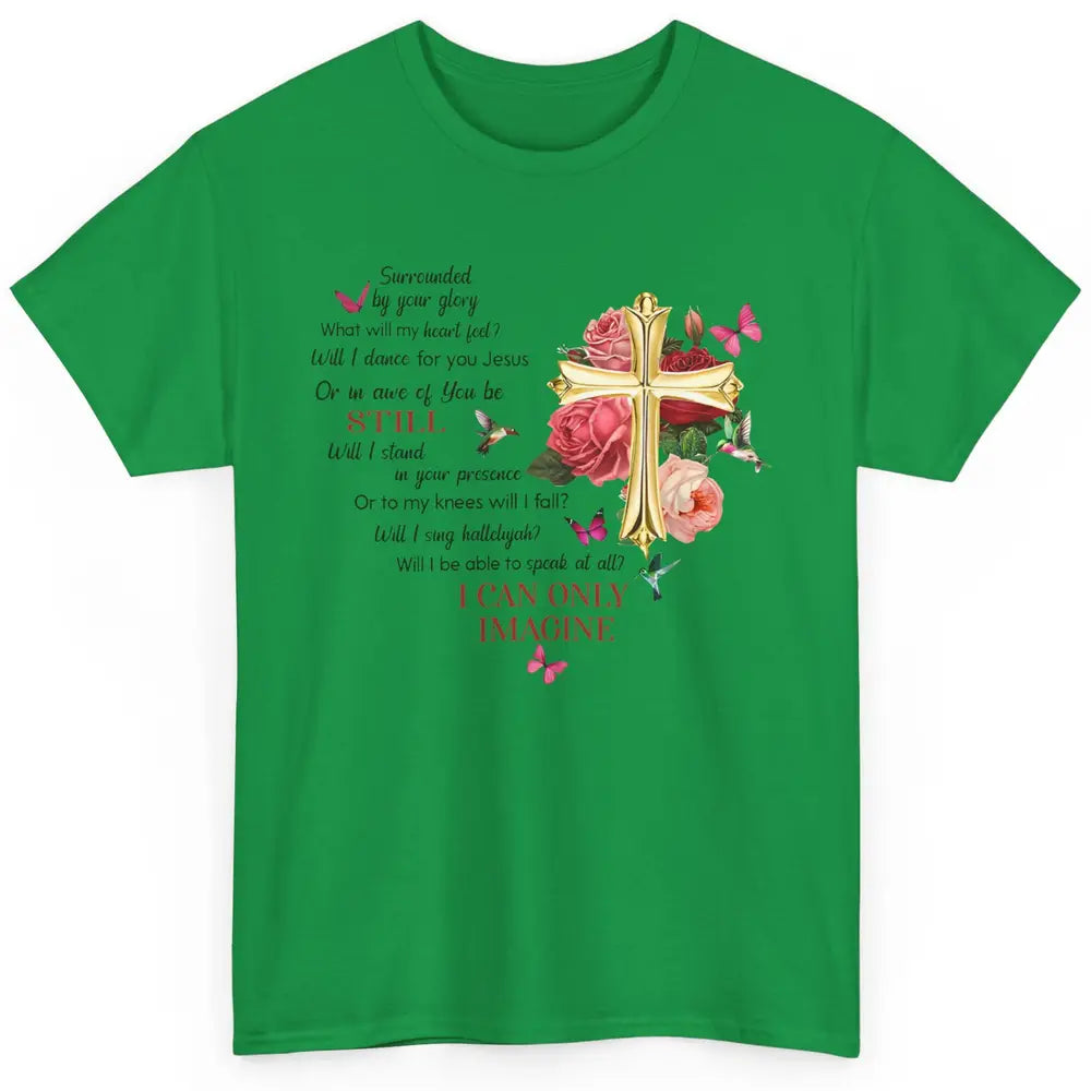 Butterflies Jesus Cross I Can Imagine Christian Religious Classic Unisex T-Shirt