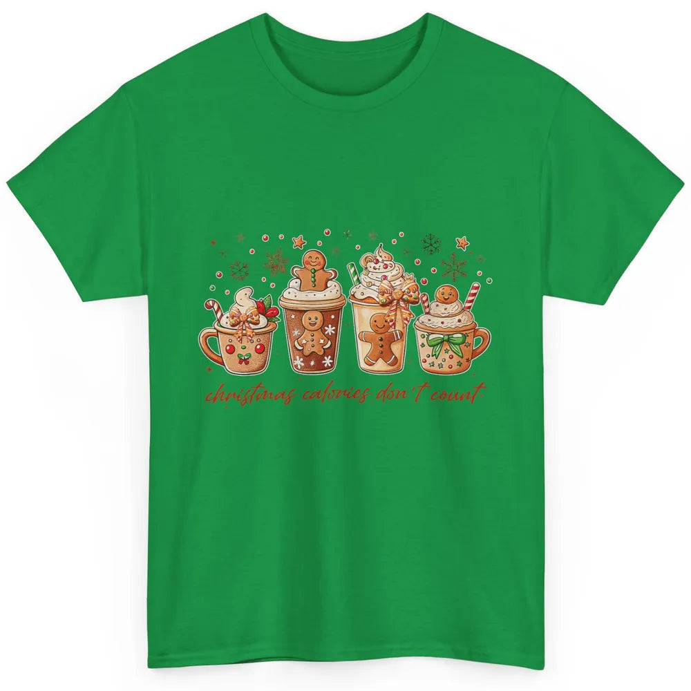 Christmas Calories Not Count Funny Gingerbread Coquette Coffee Xmas Classic Unisex T-Shirt