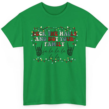 Skeleton Deck The Hall And Not Your Family Christmas Costume Classic Unisex T-Shirt