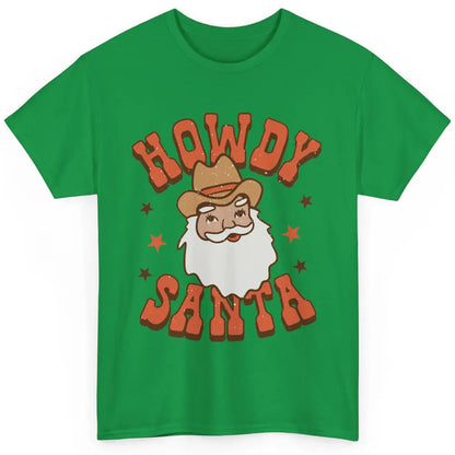 Cowboy Santa Western Christmas Howdy Santa Funny Santa X-mas Classic Unisex T-Shirt