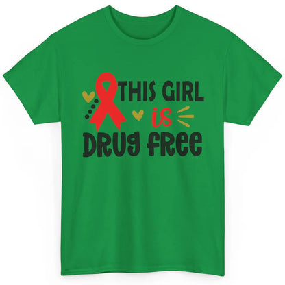 This Girl Is Drug Free Red Ribbon Week Say No To Drugs Classic Unisex T-Shirt