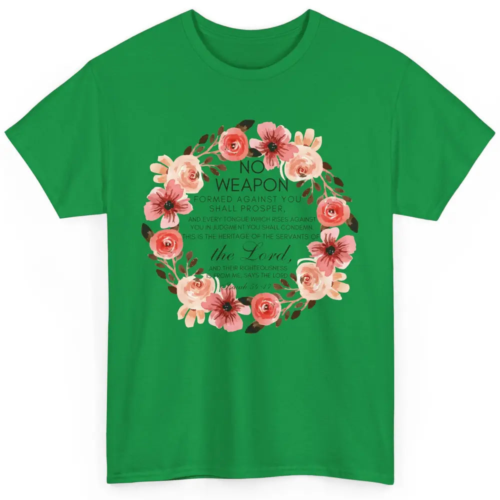 Floral Christian No Weapon Formed Against You Bible Verse Classic Unisex T-Shirt