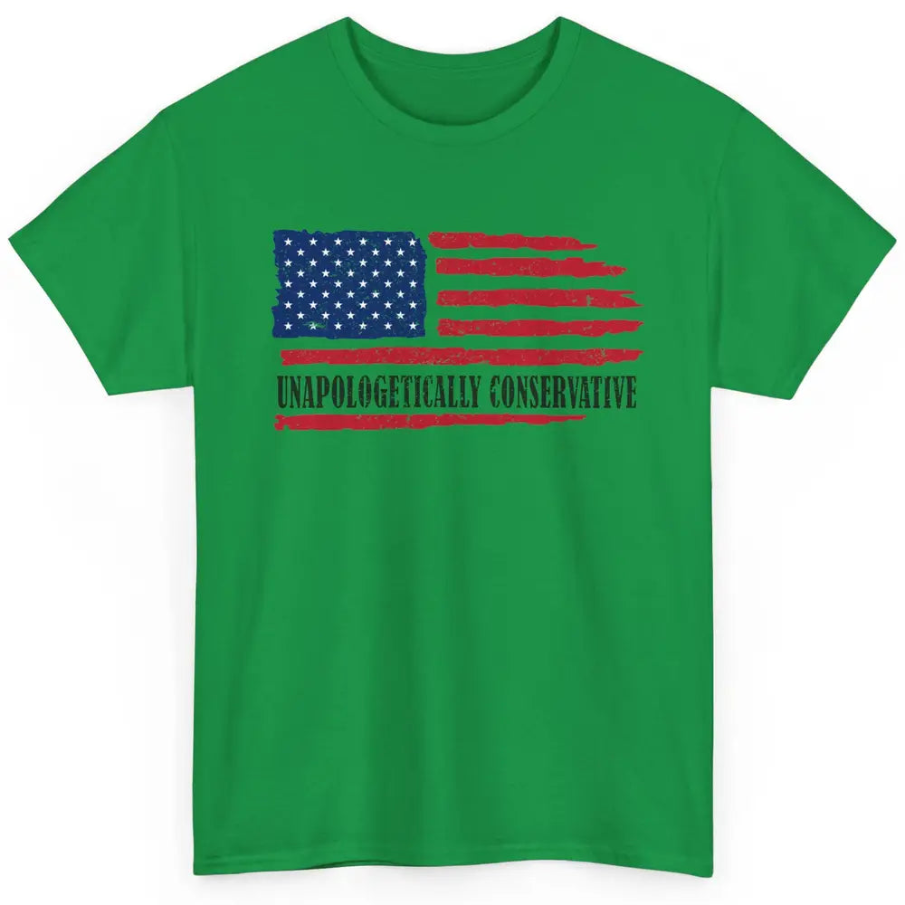 US Flag Unapologetically Conservative July 4th US Patriots Classic Unisex T-Shirt