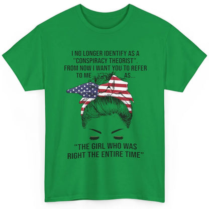 America Girl I No Longer Identify As A Conspiracy Theorist Classic Unisex T-Shirt