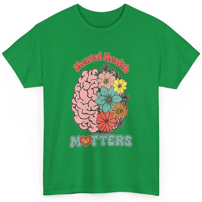 Wildflower Brain End The Stigma Floral Mental Health Matters Classic Unisex T-Shirt