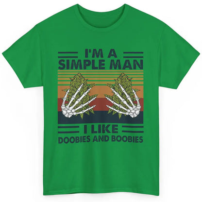 Vintage Weed I Am A Simple Man Like Doobies and Boobies Classic Unisex T-Shirt