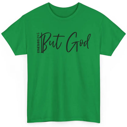 Christian Faith But God Ephesians Bible Verse Religious Classic Unisex T-Shirt