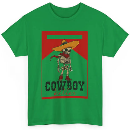 Cowboy Killer Skeleton Southern Western Country Cowgirl Gift Classic Unisex T-Shirt