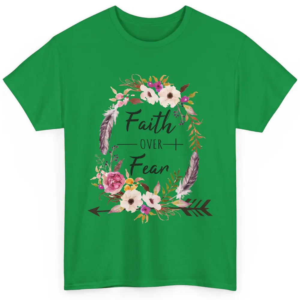 Floral Faith Over Fear Christian Religious Motivational Classic Unisex T-Shirt