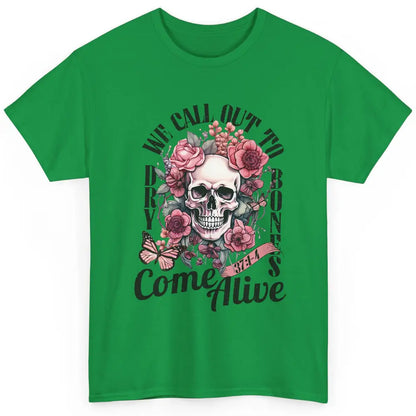 Floral Skull Dry Bones Come Alive Bible Christian Halloween Classic Unisex T-Shirt