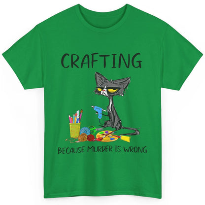 Funny Black Cat Crafting Because Murder Is Wrong Crafters Classic Unisex T-Shirt