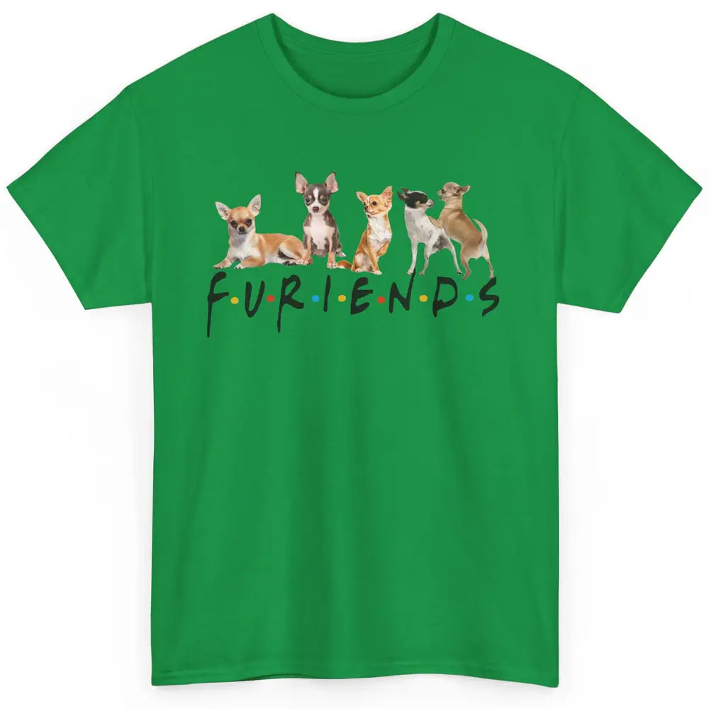 Chihuahua Furiends Furry Friends Dogs Chihuahua Lovers Gift Classic Unisex T-Shirt