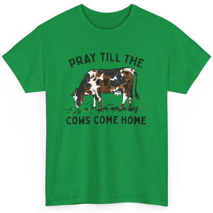 Farmer Daisy Cow Pray Till The Cows Come Home Western Heifer Classic Unisex T-Shirt