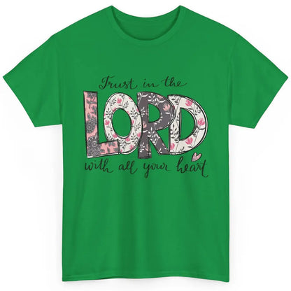 Floral Trust In Lord Bible Verse Vintage God Jesus Christian Classic Unisex T-Shirt