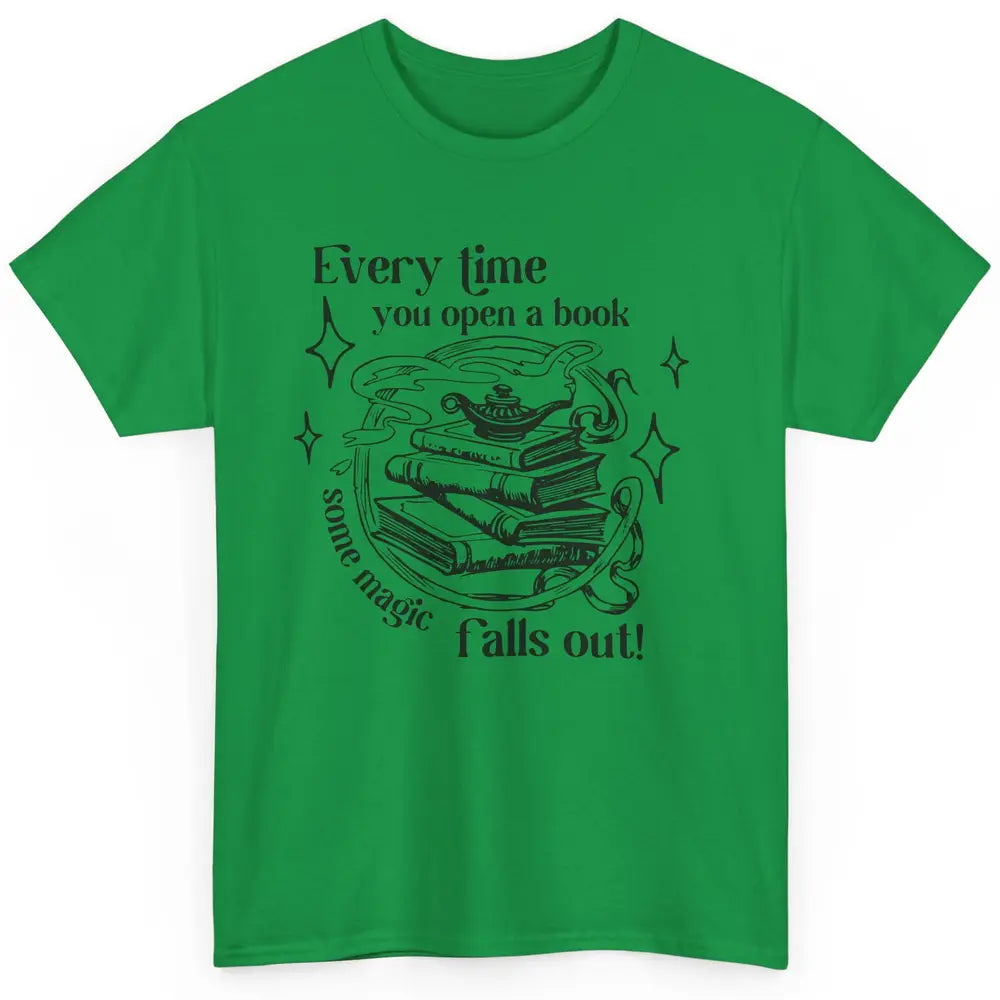 Every Time You Open Book Magic Falls Out Bookish Aesthetic Classic Unisex T-Shirt