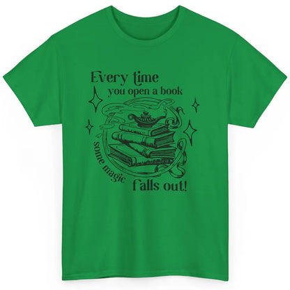 Every Time You Open Book Magic Falls Out Bookish Aesthetic Classic Unisex T-Shirt