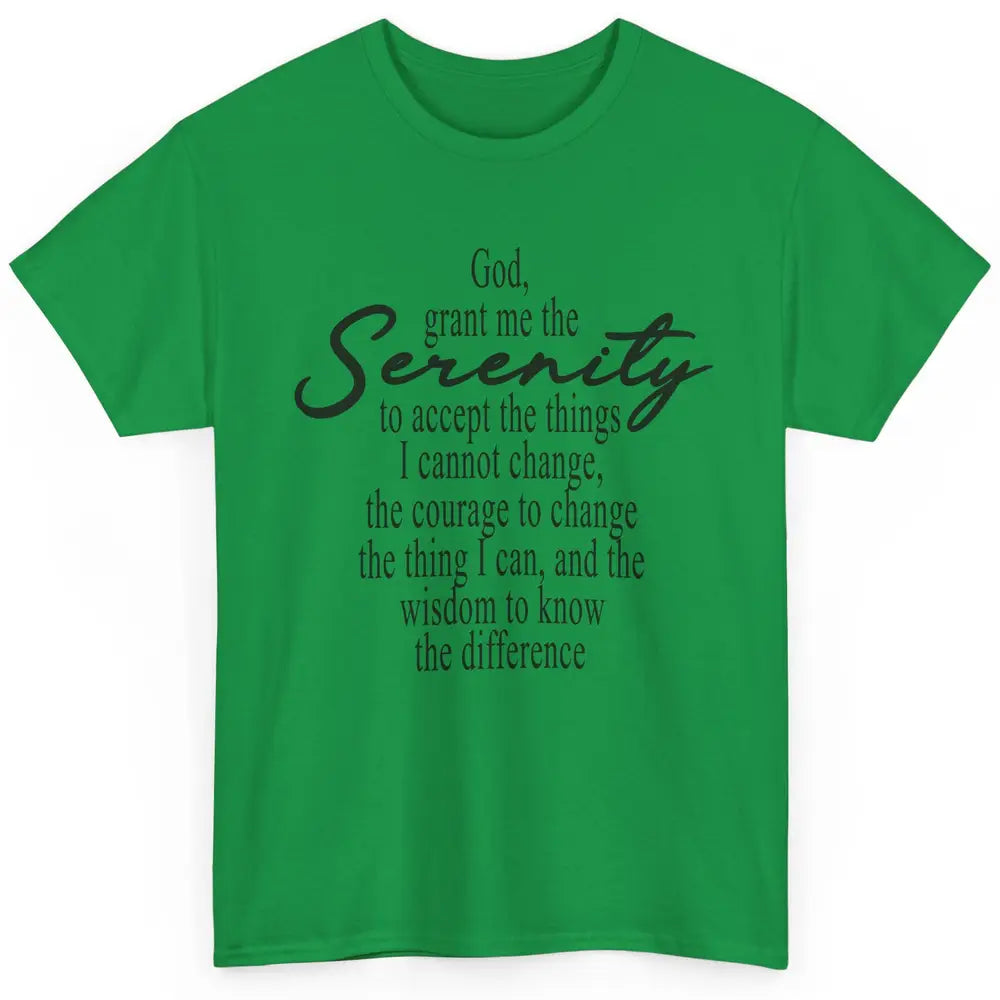 Christian God Grant Me The Serenity To Accept Prayer Faith Classic Unisex T-Shirt