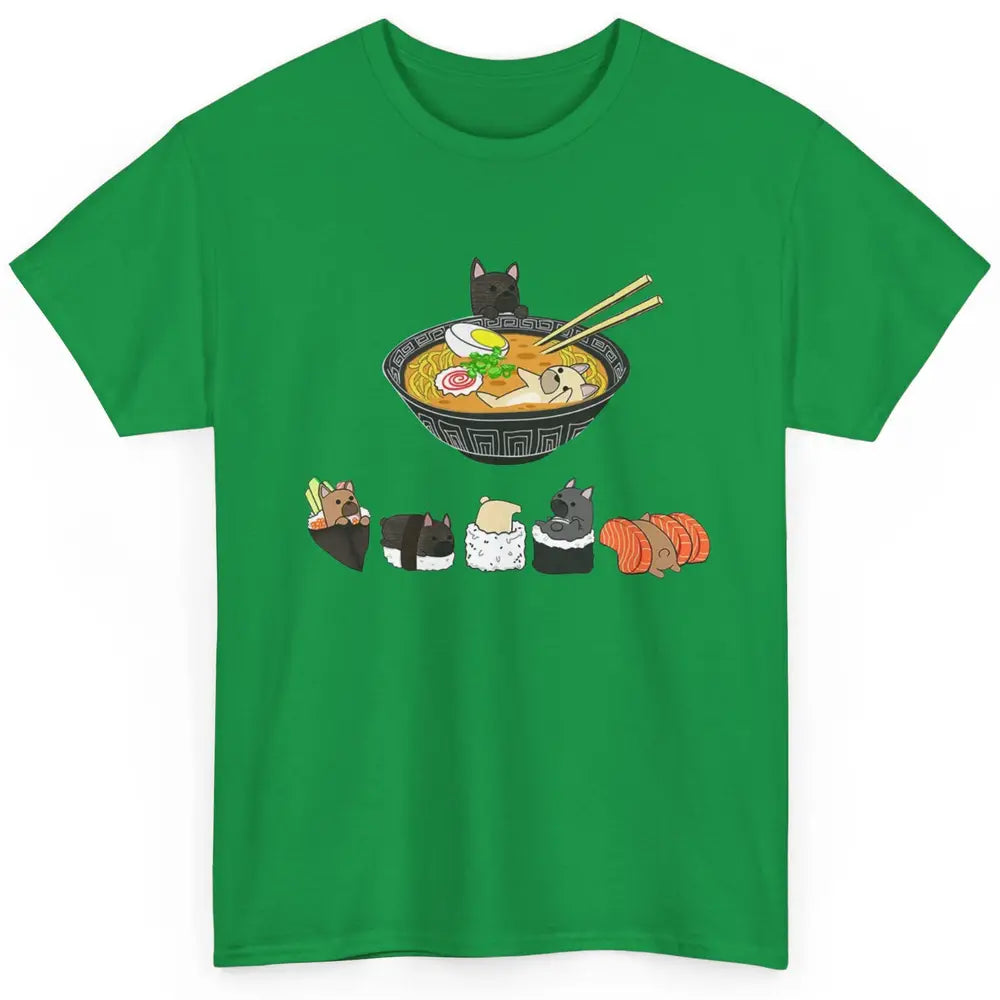 French Bulldog Sushi Ramen Bowl Japanese Kawaii Frenchie Mom Classic Unisex T-Shirt