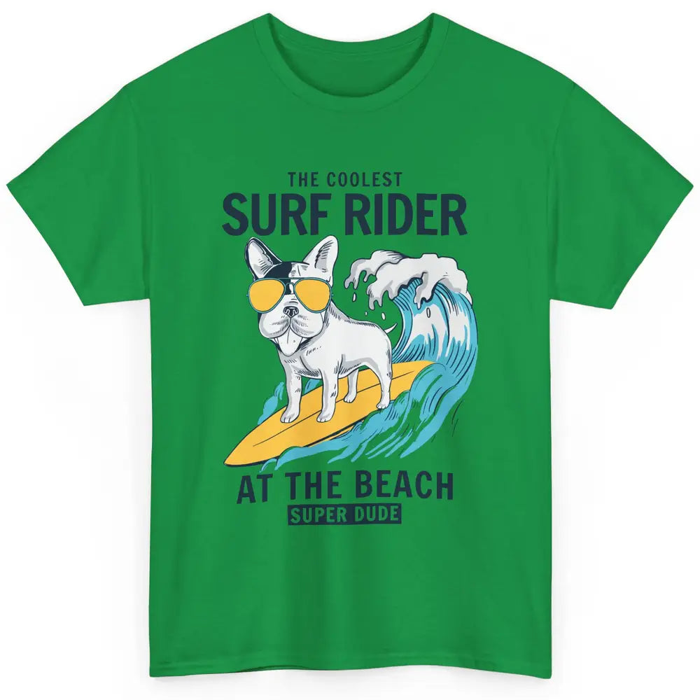 French Bulldog The Coolest Surf Rider Summer Beach Paradise Classic Unisex T-Shirt