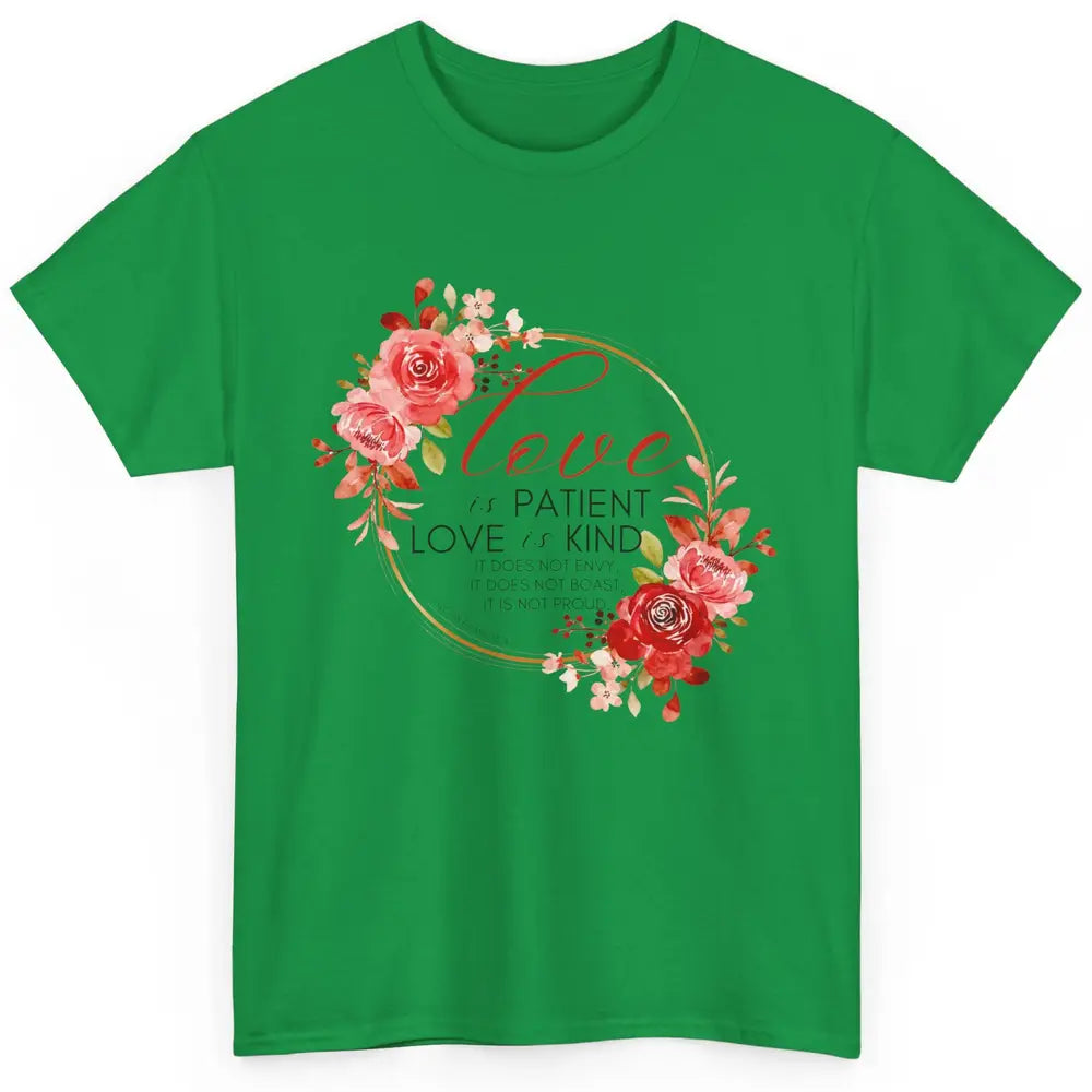 Floral Christian Love Is Patient Love Is Kind Bible Verse Classic Unisex T-Shirt