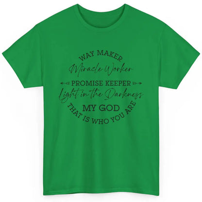 Way Maker Miracle Worker Christian Religious Belief God Classic Unisex T-Shirt