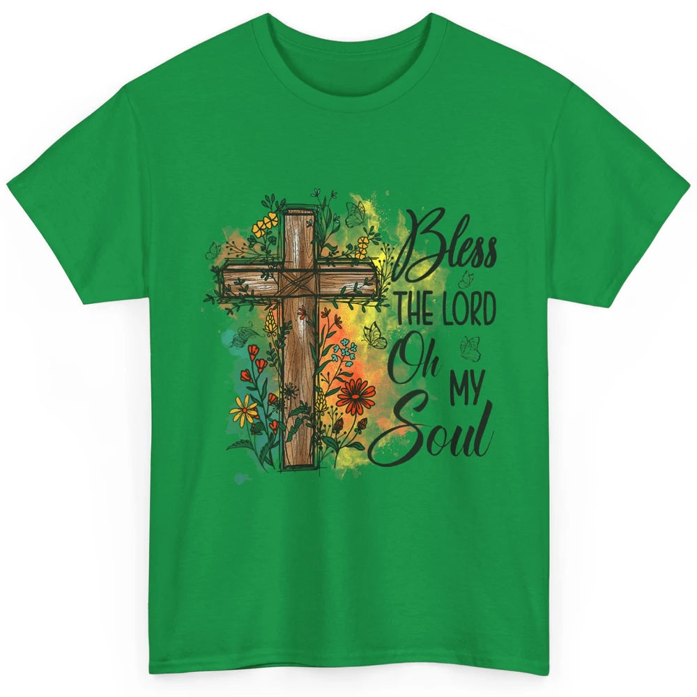 Christian Bless The Lord Oh My Soul Bible Verse Jesus Christ Flower Cross Church Classic Unisex T-Shirt