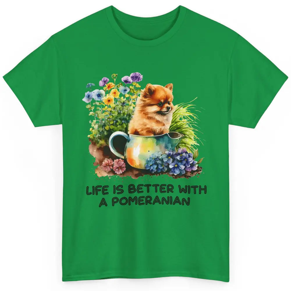 Cute Pomeranian Puppy Flowers Life Is Better With Pomeranian Classic Unisex T-Shirt