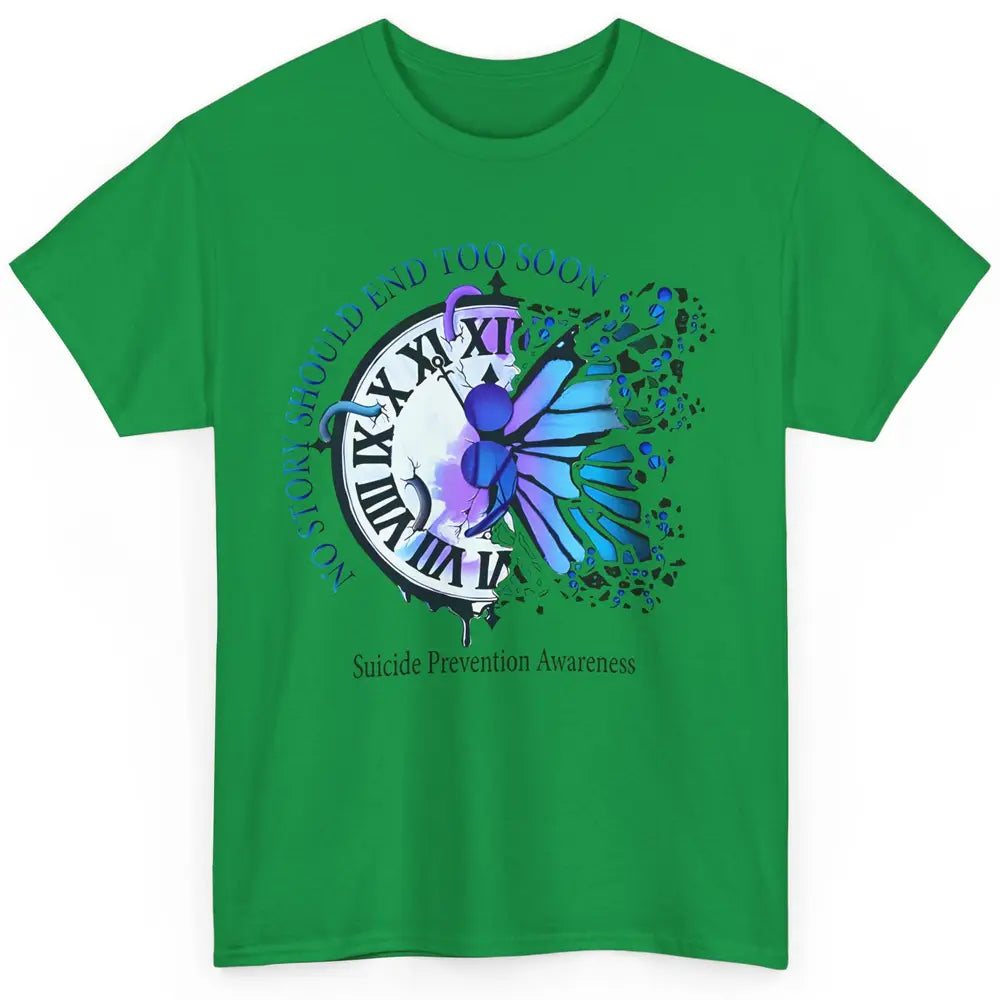 Suicide Prevention Butterfly No Story Should End Too Soon Classic Unisex T-Shirt