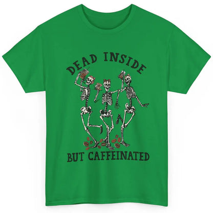 Funny Dancing Skeleton Dead Inside But Caffeinated Leopard Classic Unisex T-Shirt