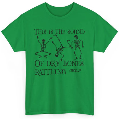 Christian Dancing Skeleton Dry Bone Rattling Bible Halloween Classic Unisex T-Shirt