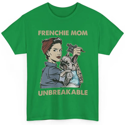 Frenchie Mom Unbreakable French Bulldog Mama Mother Day Gift Classic Unisex T-Shirt