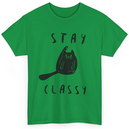 Funny Black Cat Stay Classy Cat Mom Sarcastic Cat Lady Gift Classic Unisex T-Shirt