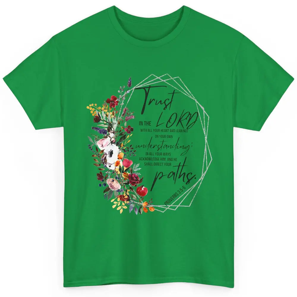 Floral Christian Trust In The Lord Bible Verse Inspirational Classic Unisex T-Shirt