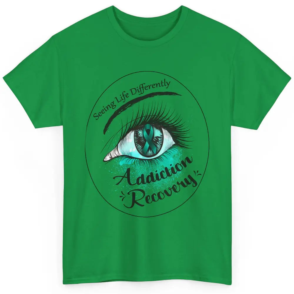 Addiction Awareness Seeing Life Differently Eye Teal Ribbon Classic Unisex T-Shirt