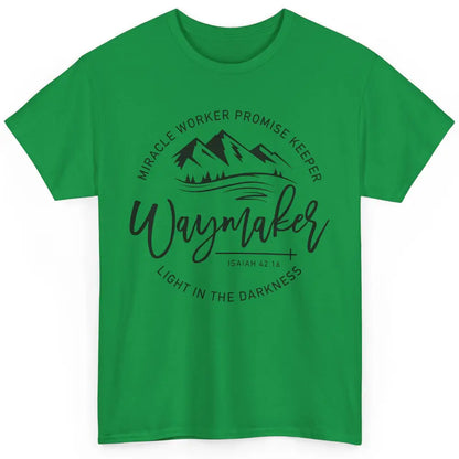 Waymaker Miracle Worker Light In The Darkness Bible Verse Classic Unisex T-Shirt