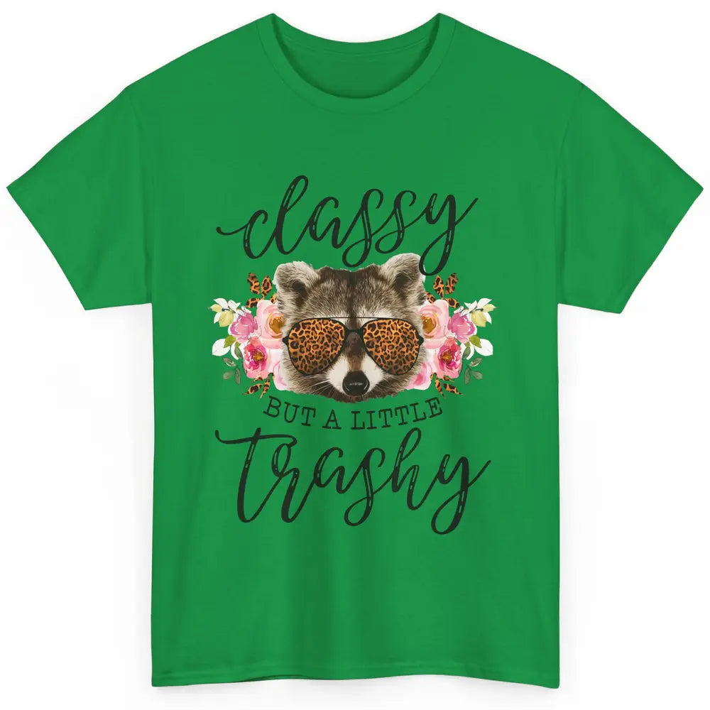 Floral Racoon Classy But A Little Trashy Leopard Print Gift Classic Unisex T-Shirt