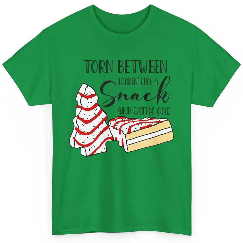 Christmas Tree Cake Torn Between Look Like a Snack Eat One Classic Unisex T-Shirt