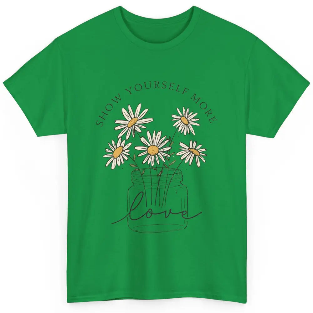 Self Love Daisy Wildflower Positive Motivation Minimalist Classic Unisex T-Shirt